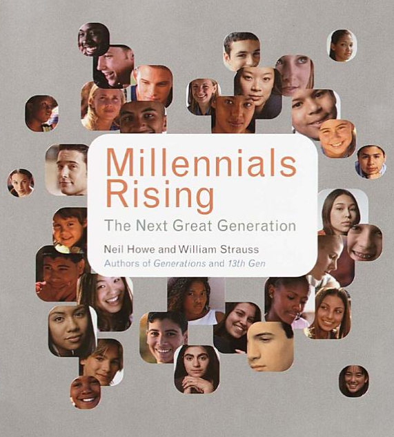 Millennials Rising: The Next Great Generation"